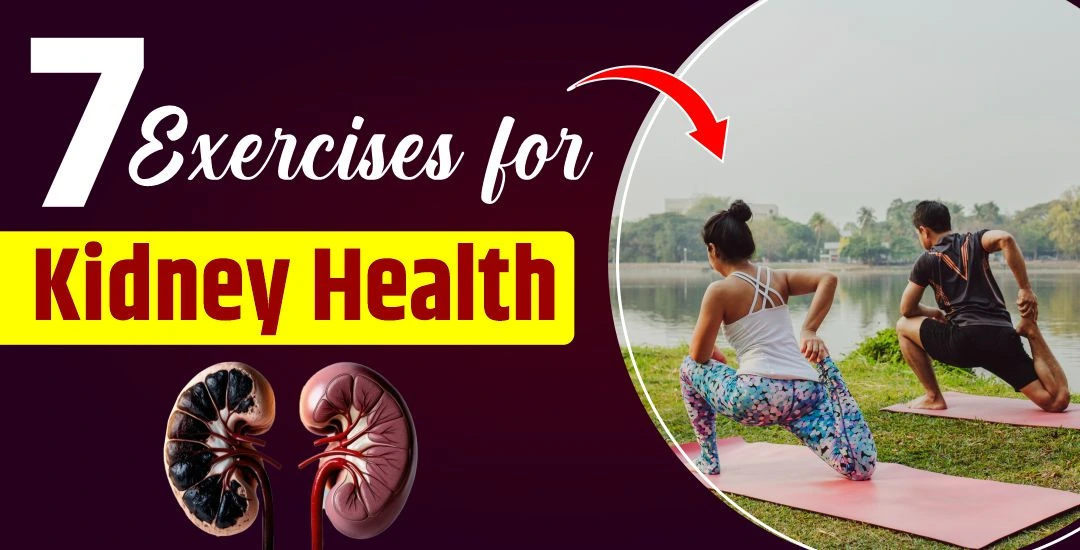 Top 7 Best Exercises for Kidney Health You Should Start Today